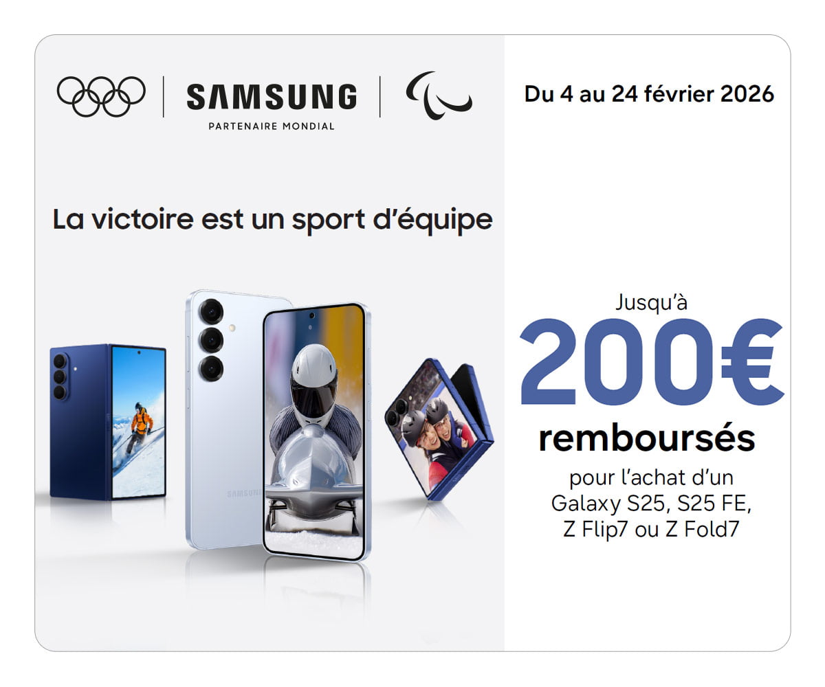 GALAXY S25 - S25 FE - Z FOLD7 - Z FLIP 7 / Jusqu'à 200€ remboursés